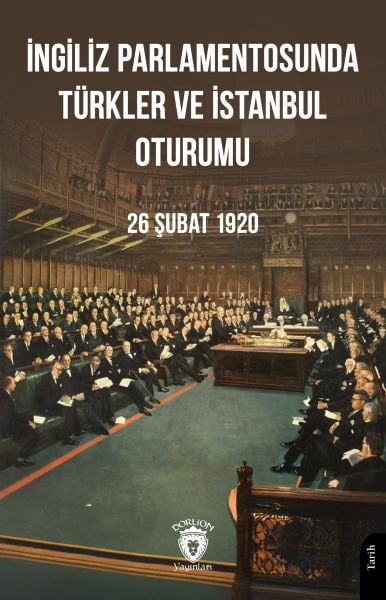 İngiliz Parlamentosunda Türkler Ve İstanbul Oturumu
