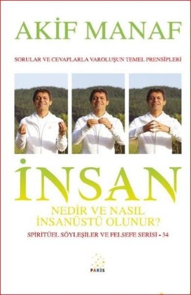 İnsan Nedir ve Nasıl İnsanüstü Olunur? - Spiritüel Söyleşiler ve Felsefe Serisi 34