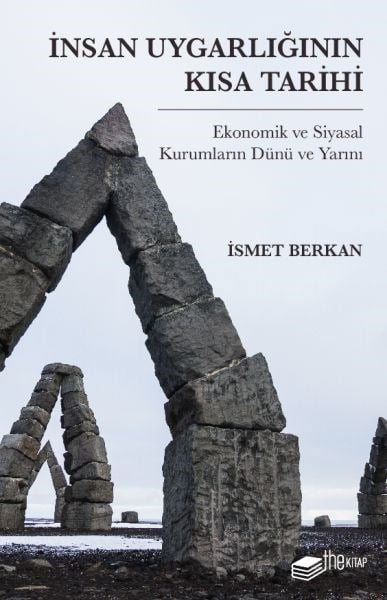 İnsan Uygarlığının Kısa Tarihi: Ekonomik ve Siyasal Kurumların Dünü ve Yarını