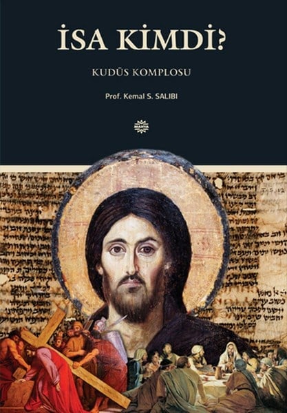 İsa Kimdi?  Kudüs Komplosu