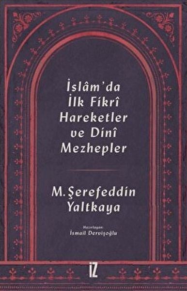 İslam’da İlk Fikri Hareketler ve Dini Mezhepler