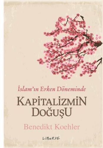 İslam’ın Erken Döneminde Kapitalizmin Doğuşu