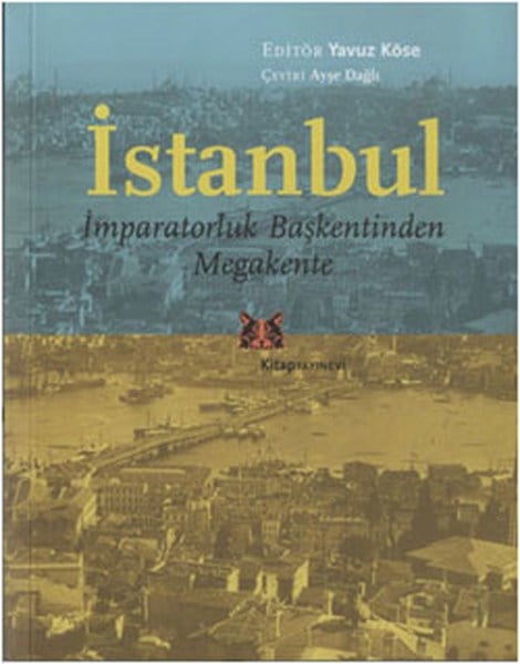 İstanbul  İmparatorluk Başkentinden Megakente