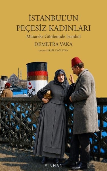 İstanbul’un Peçesiz Kadınları Mütareke Günlerinde İstanbul