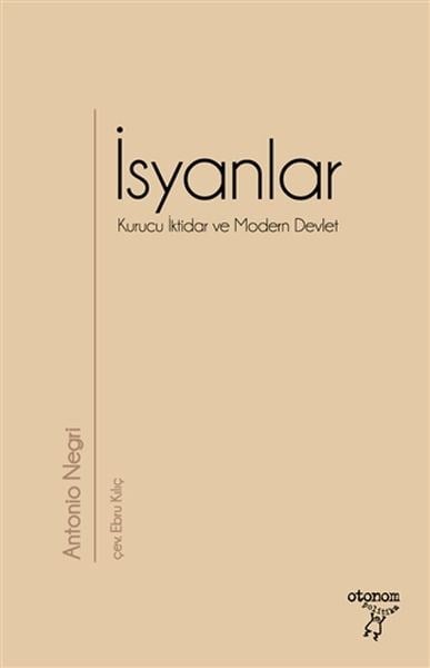 İsyanlar - Kurucu İktidar ve Modern Devlet