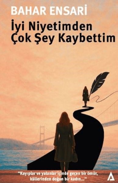 İyi Niyetimden Çok Şey Kaybettim