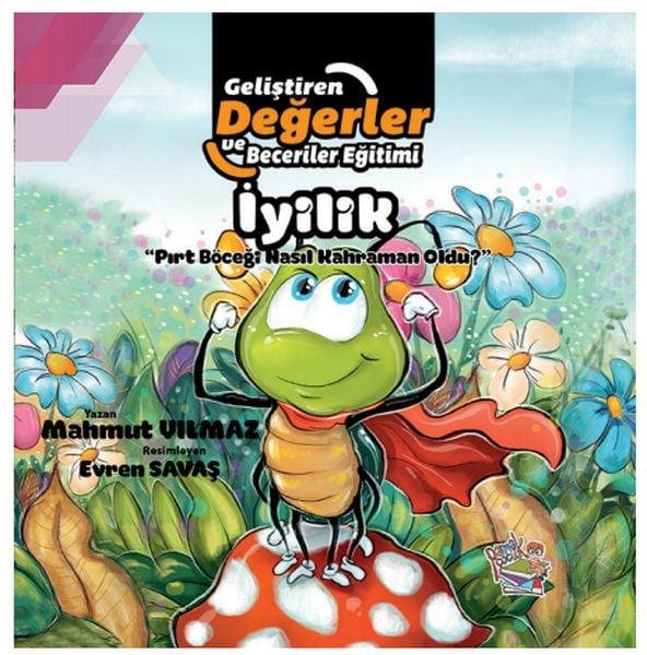 İyilik- Pırt Böceği Nasıl Kahraman Oldu?