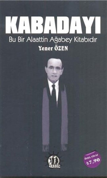 Kabadayı - Bu Bir Alaattin Ağabey Kitabıdır