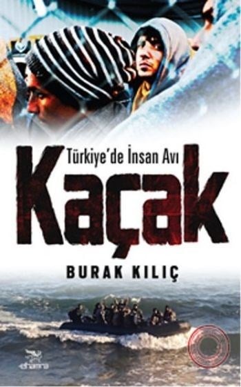 Kaçak  Türkiye'de İnsan Avı