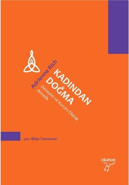 Kadından Doğma Deneyim ve Kurum Olarak Annelik