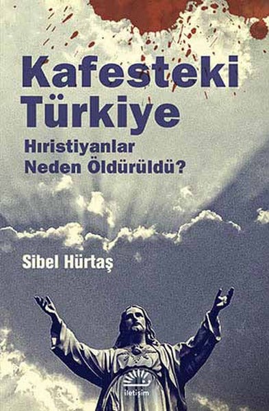 Kafesteki Türkiye  Hıristiyanlar Neden Öldürüldü?