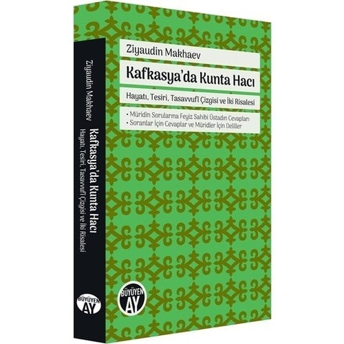 Kafkasya'da Kunta Hacı - Hayatı, Tesiri, Tasavvufi Çizgisi ve İki Risalesi