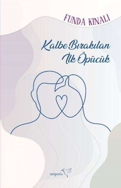 Kalbe Bırakılan İlk Öpücük
