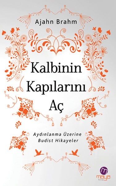 Kalbinin Kapılarını Aç  Aydınlanma Üzerine Budist Hikayeler
