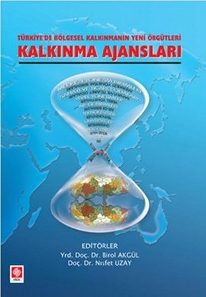 Kalkınma Ajansları  Türkiye'de Bölgesel Kalkınmanın Yeni Örgütleri