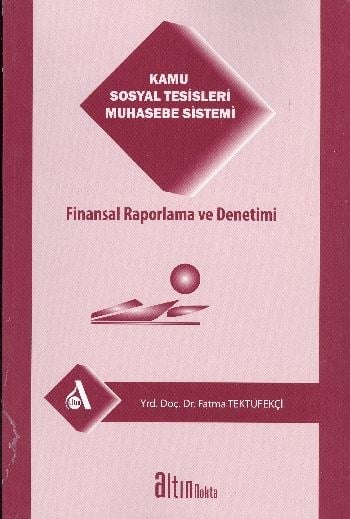 Kamu Sosyal Tesisleri Muhasebe Sistemi Finansal Raporlama ve Denetimi