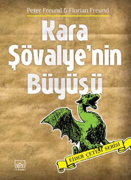 Kara Şövalye'nin Büyüsü / Ejder Çetesi Serisi