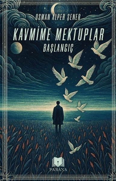 Kavmime Mektuplar Başlangıç