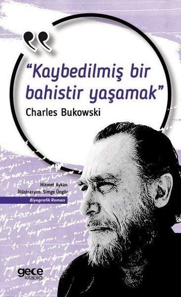 Kaybedilmiş Bir Bahistir Yaşamak
