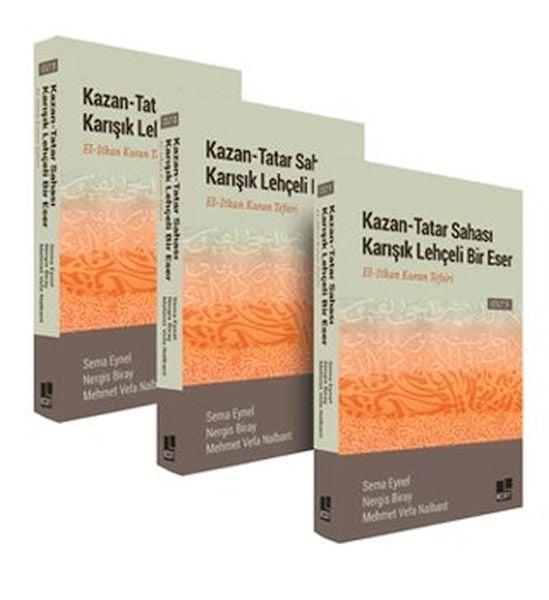 Kazan-Tatar Sahası Karışık Lehçeli Bir Eser El-Itkan Kuran Tefsiri (3 Cilt)
