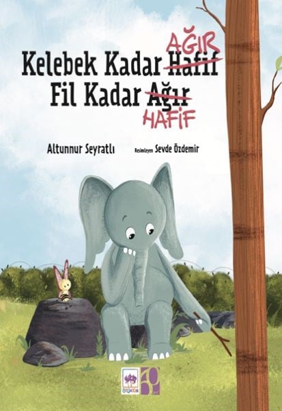 Kelebek Kadar Ağır Fil Kadar Hafif