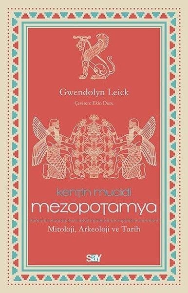 Kentin Mucidi Mezopotamya - Mitoloji, Arkeoloji ve Tarih