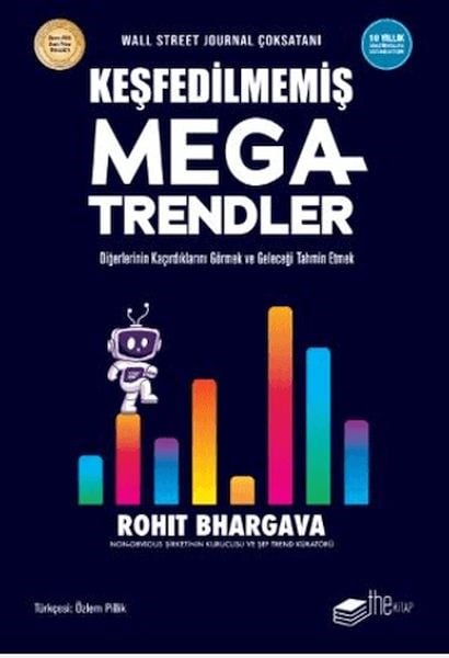 Keşfedilmemiş Megatrendler Diğerlerinin Kaçırdıklarını Görmek ve Geleceği Tahmin Etmek
