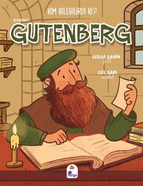 Kim Bilebilirdi ki? - Johannes Gutenberg