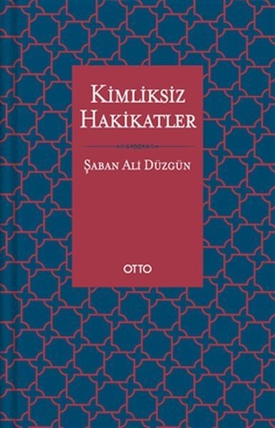 Kimliksiz Hakikatler (Ciltli)