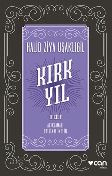 Kırk Yıl: 2. Cilt (Açıklamalı Orijinal Metin)