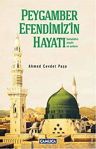 Kısas-ı Enbiya ve Tevarih-i Hulefa'dan Peygamber Efendimiz'in Hayatı (Ciltli)