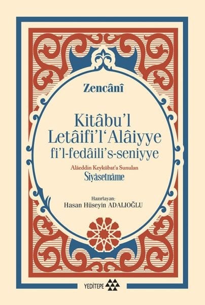 Kitabul Letaifil Alaiyye fil-fedailis-seniyye - Alaeddin Keykubata Sunulan Siyasetname