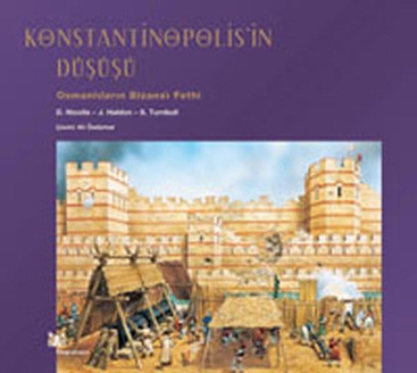 Konstantinopolis'in Düşüşü  Osmanlıların Bizans'ı Fethi