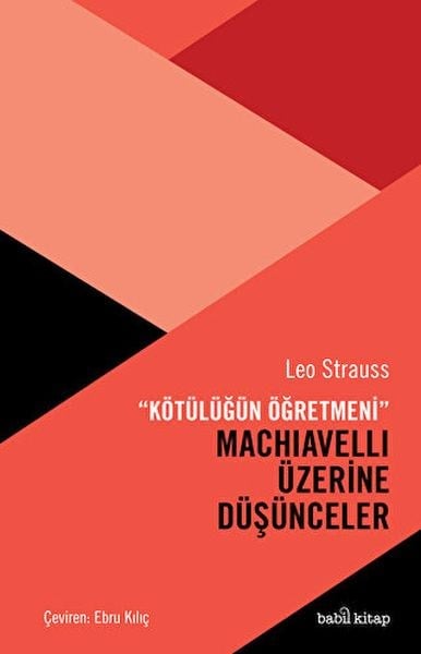 Kötülüğün Öğretmeni Machiavelli Üzerine Düşünceler
