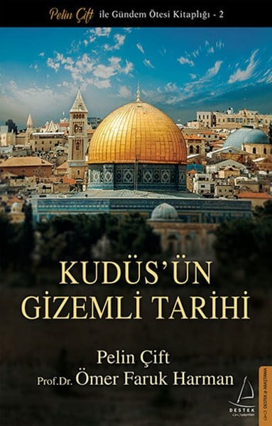 Kudüs’ün Gizemli Tarihi