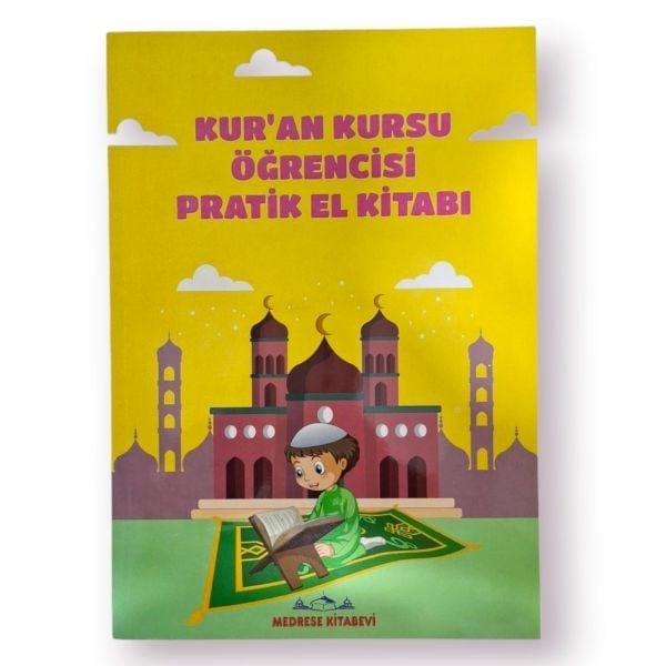 Kur'an Kursu Öğrencileri Pratik El Kitabı