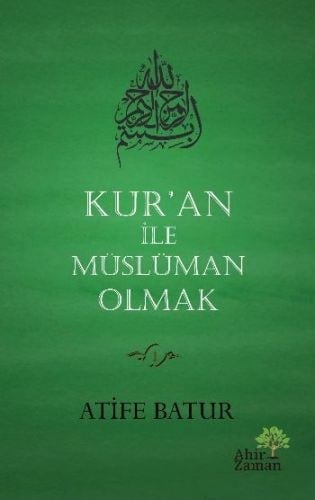 Kur'an ile Müslüman Olmak (Ciltli)