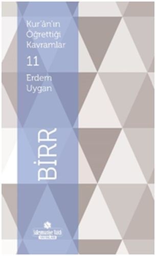 Kur'an'ın Öğrettiği Kavramlar 11 - Birr