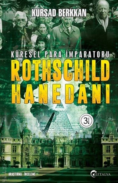 Küresel Para İmparatoru Rothschild Hanedanı