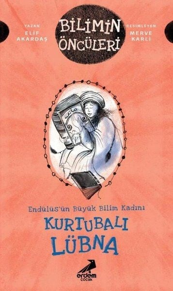 Kurtubalı Lübna: Endülüsün Büyük Bilim Kadını - Bilimin Öncüleri