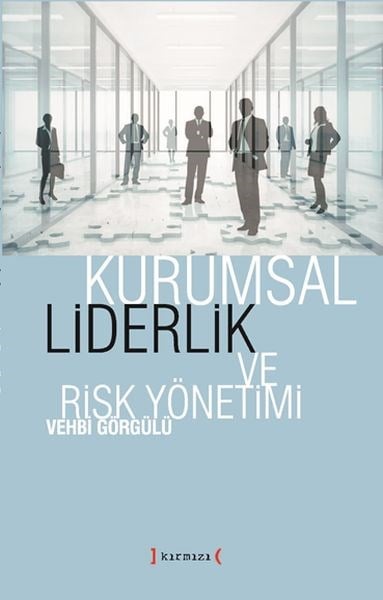 Kurumsal Liderlik ve Risk Yönetimi