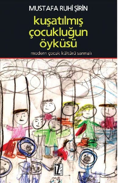 Kuşatılmış Çocukluğun Öyküsü