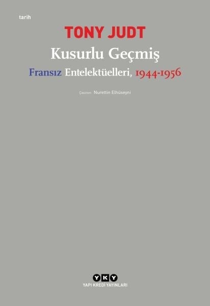 Kusurlu Geçmiş - Fransız Entelektüelleri, 1944-1956
