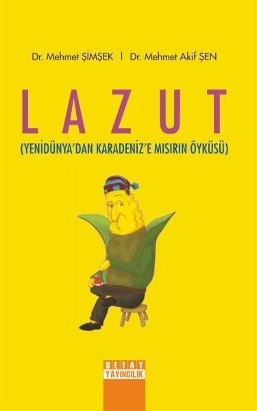 Lazut - Yenidünyadan Karadenize Mısırın Öyküsü