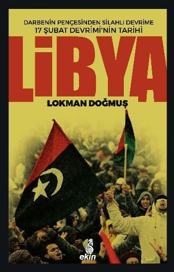 Libya  Darbenin Pençesinden Silahlı Devrime 17 Şubat Devriminin Tarihi