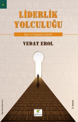 Liderlik Yolculuğum  İşte ve Yaşamda Liderlik