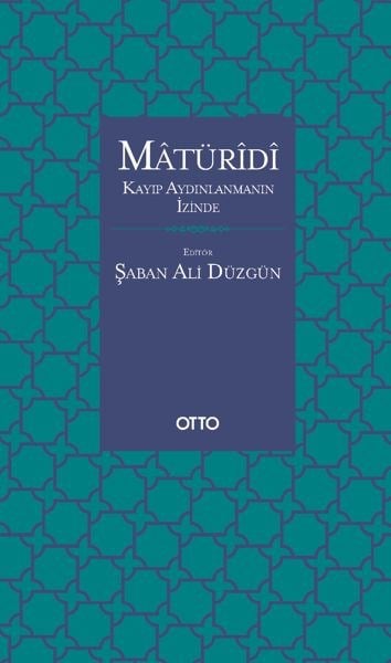 Matüridi - Kayıp Aydınlanmanın İzinde