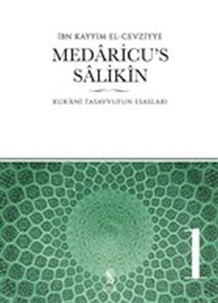Medaricu's Salikin 1. Cilt - Kur'ani Tasavvufun Esasları