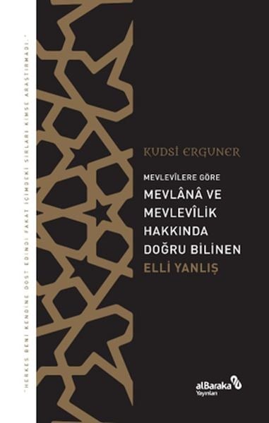 Mevlevîlere Göre Mevlânâ ve Mevlevîlik Hakkında Doğru Bilinen Elli Yanlış