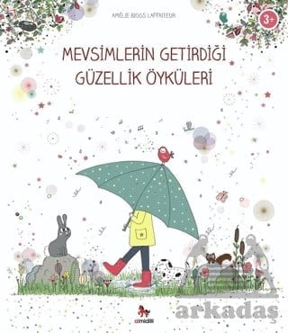 Mevsimlerin Getirdiği Güzellik Öyküleri
